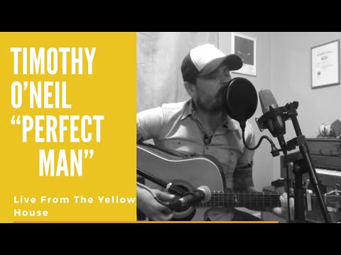 Timothy O'Neil Performs, "Perfect Man," Live From The Yellow House