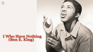I Who Have Nothing - Ben E. King [HQ]