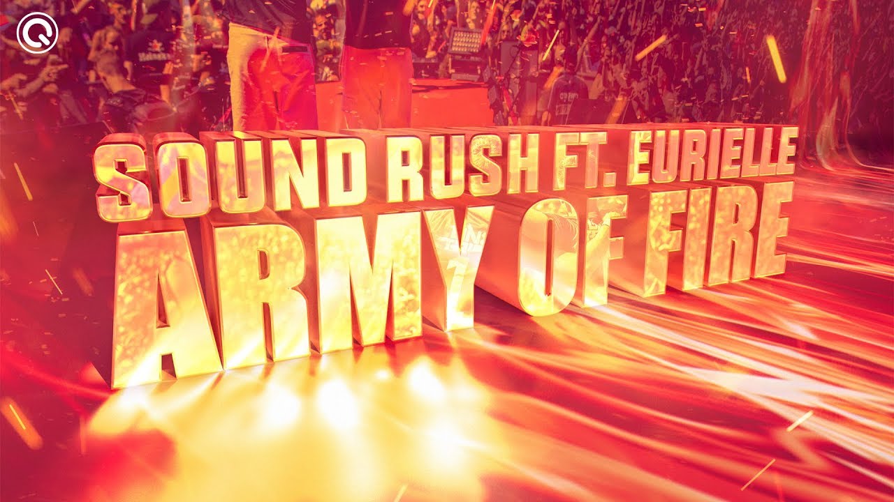 Sound Rush ft. Eurielle — Army of Fire