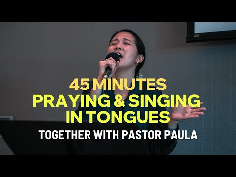 45 Minutes Praying & Singing in the Spirit Together With Pastor Paula Kim | NCTC Dallas
