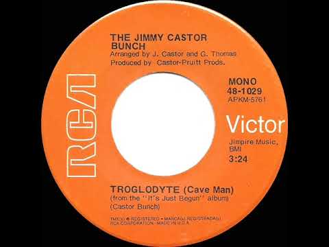 1972 HITS ARCHIVE: Troglodyte (Cave Man) - The Jimmy Castor Bunch (a #2 record--mono 45)