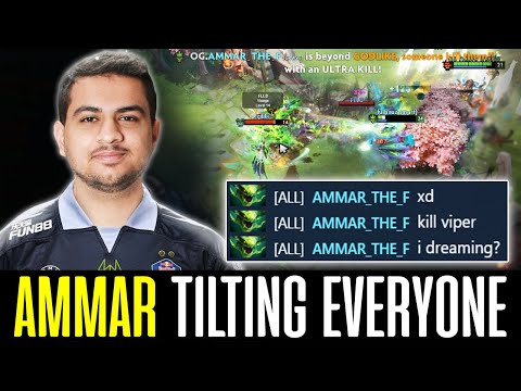 Ammar POS 1 VIPER Looks Like - TILTING EVERYONE with ALL CHATS DOTA 2