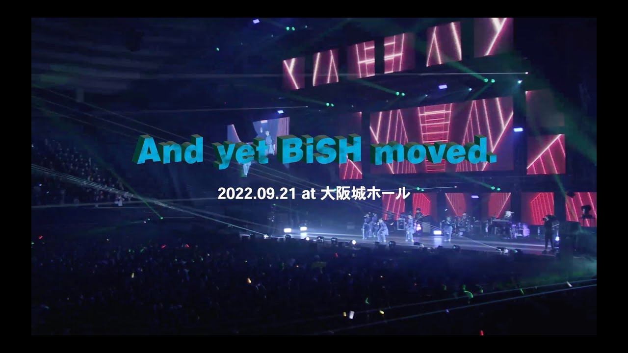 BiSH、2年連続となる1万人即完の大阪城ホールワンマンライブ「And yet BiSH moved.」のアフタームービーを公開！