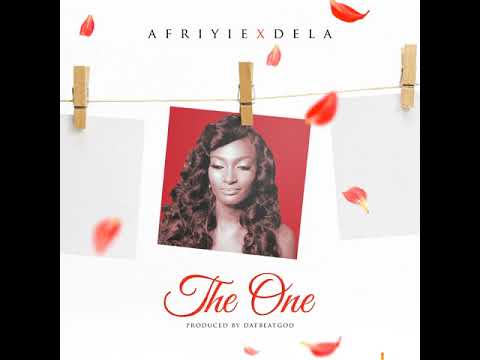 Afriyie Wutah ft Dela  'THE ONE'