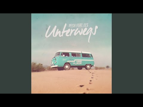 Unterwegs (feat. Ees)