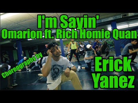 Omarion Feat. Rich Homie Quan - I'm Sayin | Choreography by Erick Yanez
