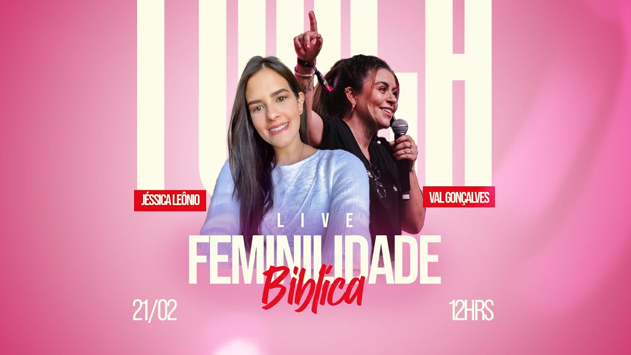 FEMINILIDADE BÍBLICA - Val Gonçalves e Jéssica Leônio