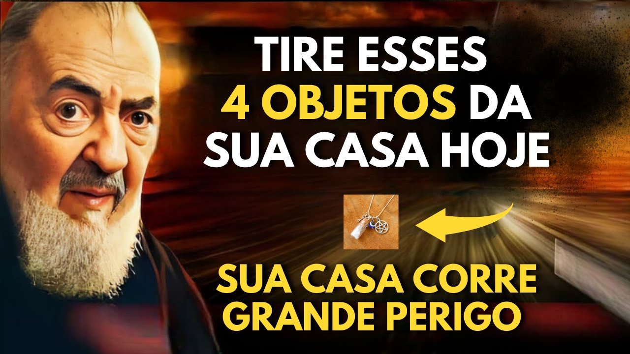 4 Objetos Demoníacos Que Você Deve Remover De Sua Casa Agora | Padre Pio