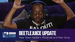 Beetlejuice Leaves a New Voicemail for Howard and Debuts His Latest Song