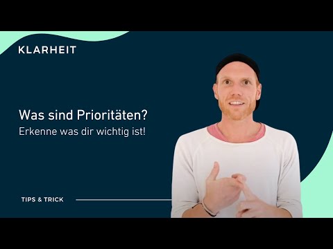 Was sind Prioritäten? Erkenne was dir wichtig ist!