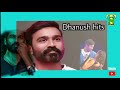 Super Hits Tamil Songs Danush Hits Super Songs