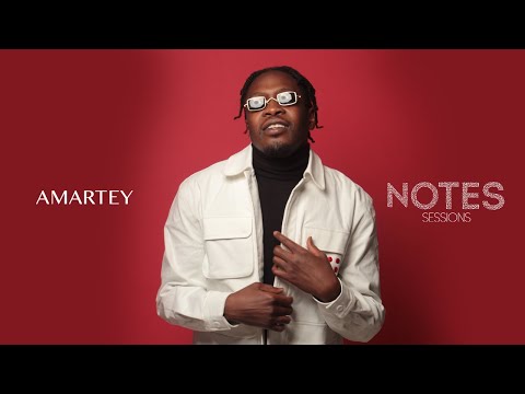 Amartey - ANOTHER SONG | A NOTES SESSION
