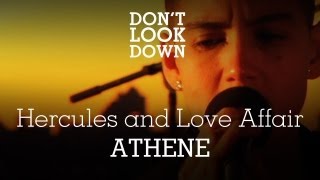 Hercules &amp; The Love Affair - Athene - Don&#39;t Look Down
