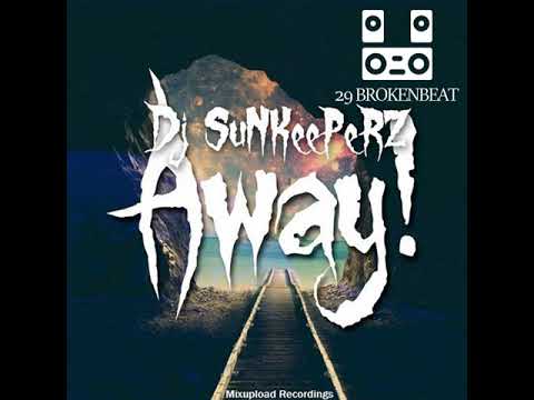 Dj SuNKeePeRZ  - Away!