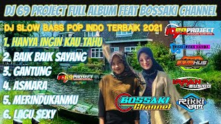 Download lagu DJ FULL ALBUM POP INDO TERPOPULER 2021 | BY 69 PROJECT Ft BOSSAKI CHANNEL mp3