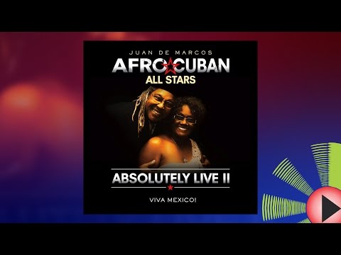 Expresión Latina: (2017) Juan De Marcos & AfroCuban All Stars - Candela
