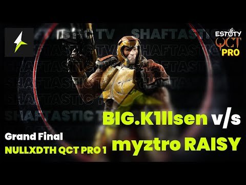 QCT Pro 1 - Grand Final - BIG.K1llsen v/s myztro RAISY