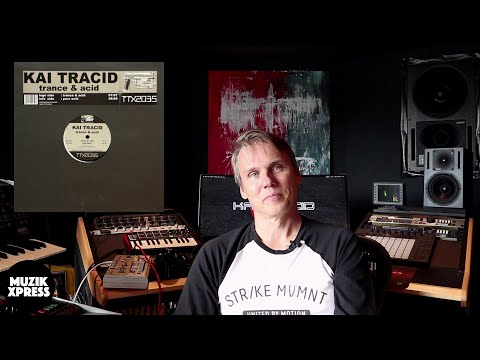 The story behind "Trance & Acid" by Kai Tracid | Muzikxpress 131