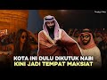 Mengapa Arab Saudi Mengubah TEMPAT TERKUTUK Menjadi Destinasi Wisata