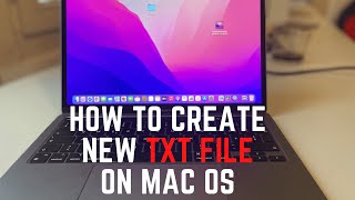 How to create txt File on Mac OS 2022