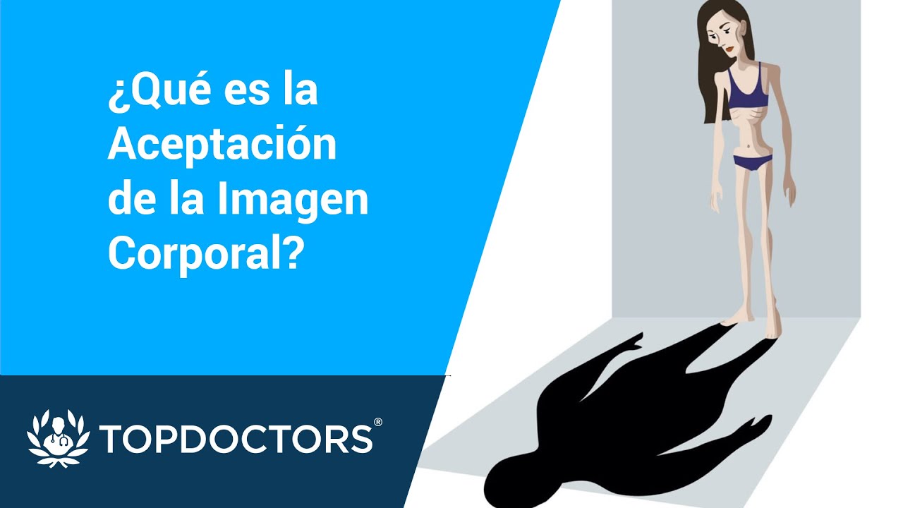 ¿Qué es la Aceptación de la Imagen Corporal? | Top Doctors