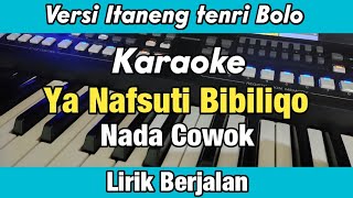 Download lagu Karaoke - Busyro Lana/Ya nafsuti bibiliqo Versi Itaneng tenri Bolo Nada Cowok Lirik Berjalan mp3 Download lagu Karaoke - Busyro Lana/Ya nafsuti bibiliqo Versi Itaneng tenri Bolo Nada Cowok Lirik Berjalan mp3