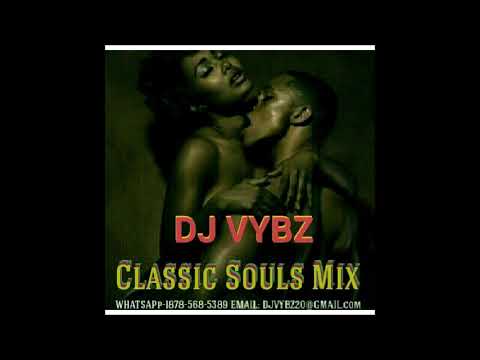 Dj Vybz  Souls Classic Mix Oldies But Goodies