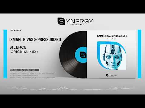 Ismael Rivas &  Pressurized - Silence (Original Mix)