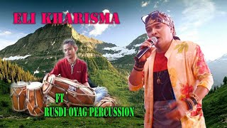 Download lagu Rusdi Oyag Percussion ft Eli Kharisma mp3