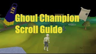 [OSRS] In-Depth Ghoul Champion Scroll Guide Fastest Kills Per Hour (2019)