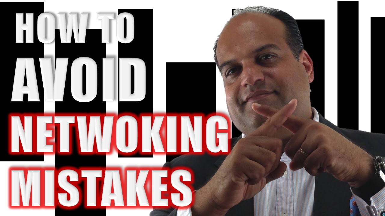 How to Avoid Making These Networking Mistakes?