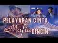 Karyakarsa Pelayaran Cinta Mafia Dingin
