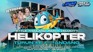 Download lagu DJ HELIKOPTER TURUN KE PADANG • STYLE VELOCITY THAILAND VIRAL TIKTOK FYP [ Gozy nation rmx ] mp3