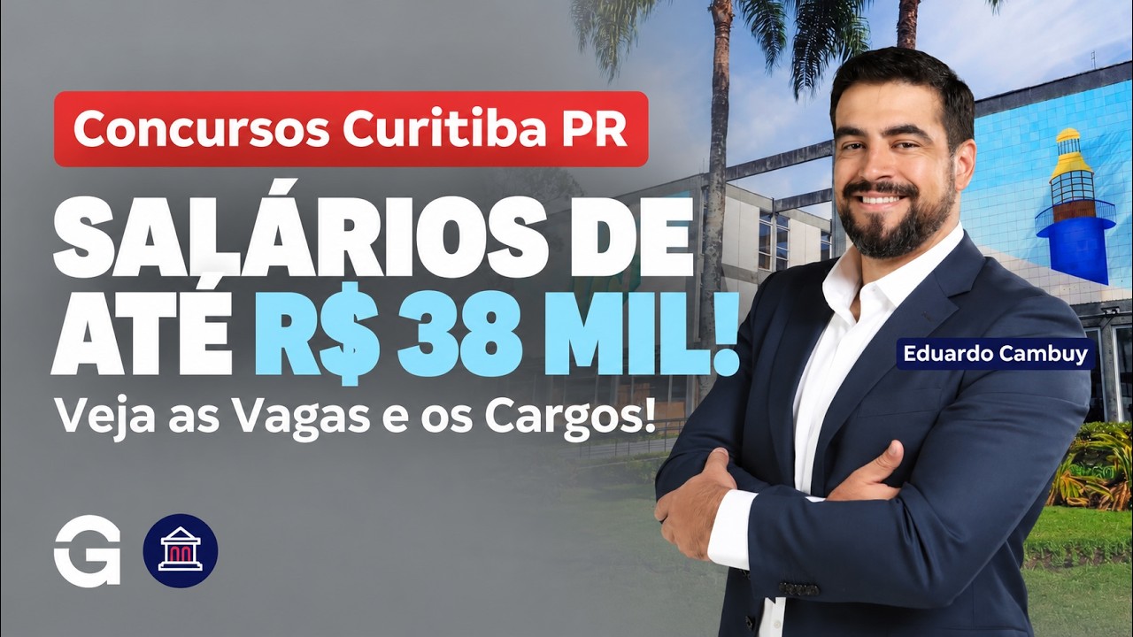 Concursos Curitiba PR | Salários de até R$ 38 Mil! Veja as Vagas e os Cargos!