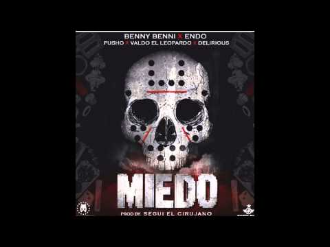 Benny Benni Ft Endo, Pusho, Valdo El Leopardo & Delirious - Miedo