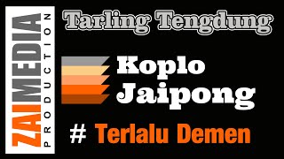 Download lagu TARLING TENGDUNG KOPLO JAIPONG ' TERLALU DEMEN ' (COVER)  Zaimedia Production Group Feat Mbok Cayi mp3