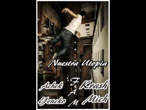 Acheck, Yencko, AndyKrash y Mich - Nuestra Utopía
