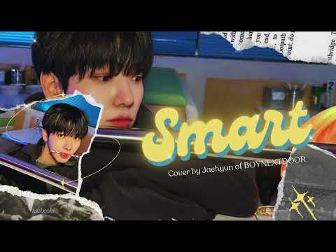 Jaehyun (재현) of BOYNEXTDOOR - Smart (original by LE SSERAFIM) | Rom, Han, Eng Lyrics