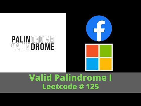 VALID PALINDROME - SOLUTION EXPLAINED [PYTHON] | LEETCODE 125