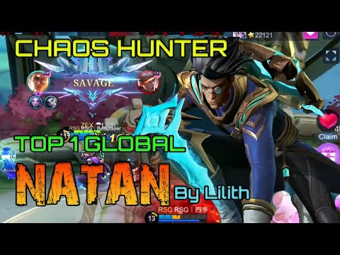 NATAN PERFECT PLAY SAVAGE CHAOS HUNTER SKIN || TOP 1 GLOBAL NATAN BY Lilith || MLBB