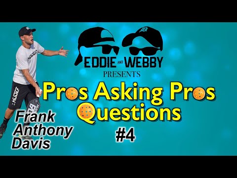 Pros Asking Pros Questions - Episode 4 - Frank Anthony Davis