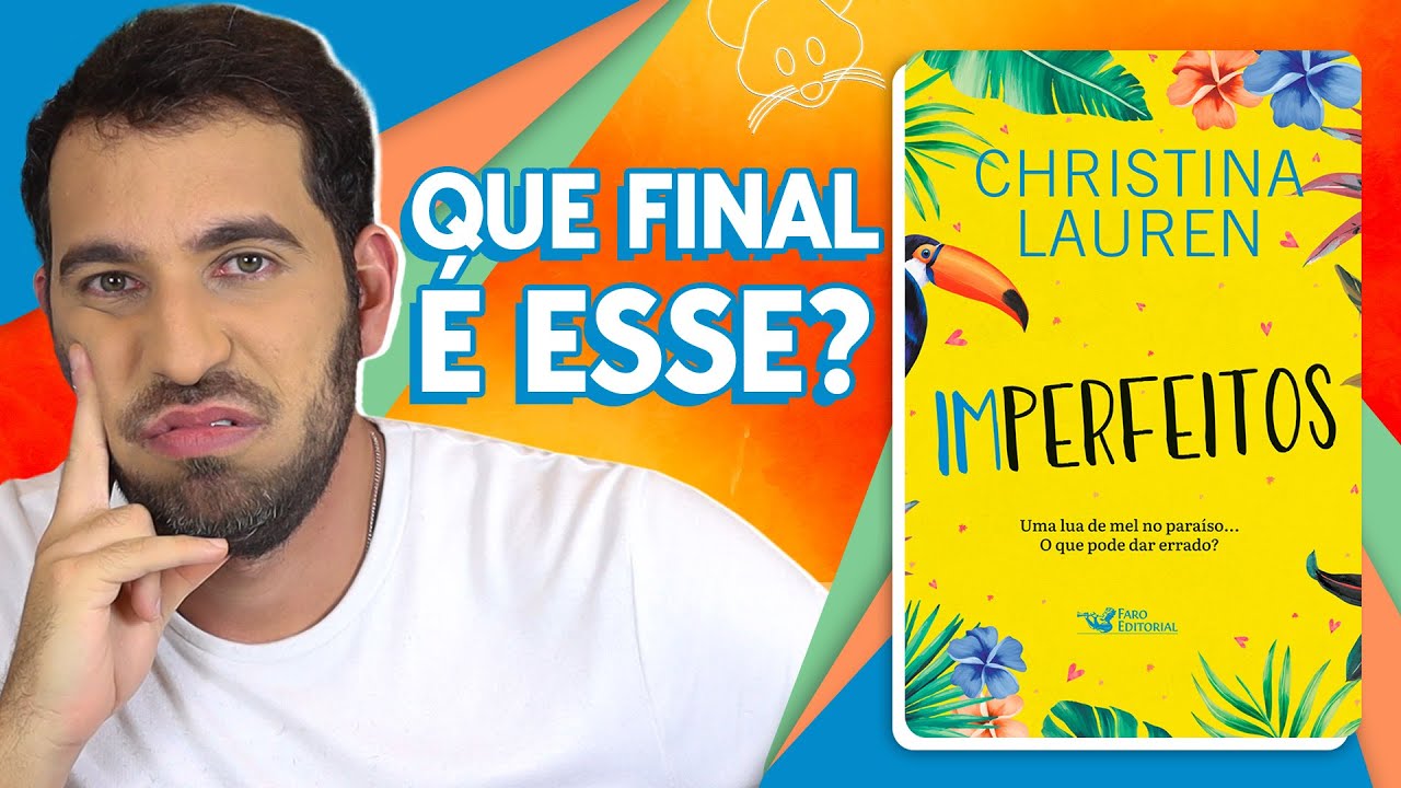 ACHEI QUE NINGUÉM DESSE A MÍNIMA PRA ESSE LIVRO. EU ESTAVA ENGANADO | IMPERFEITOS de Cristina Lauren