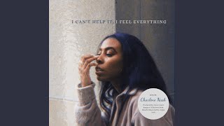 I Can't Help It, I Feel Everything .