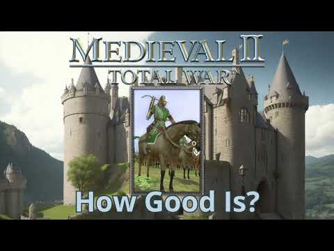 How Good Are Mounted Crossbowmen in Medieval 2: Total War?