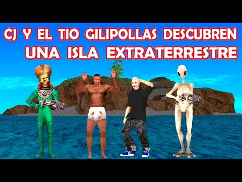 Cj y el Tio Gilipollas descubren una isla extraterrestre - LOQUENDO - GTA SAN ANDREAS