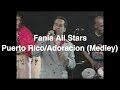 Fania All Stars "Puerto Rico/Adoracion Medley" - Live In Puerto Rico (1994) - Fania Records Fania All Stars "Puerto Rico/Adoracion Medley" - Live In Puerto Rico (1994)