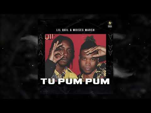 Lil Quil ft Moises Marsh - Tu Pum Pum