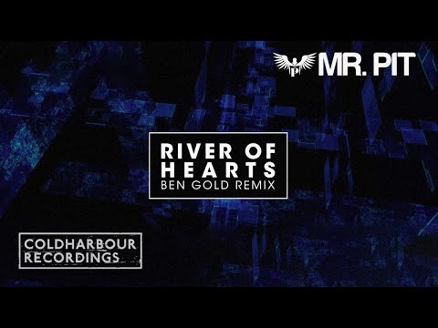 Mr. Pit - River of Hearts | Ben Gold Remix