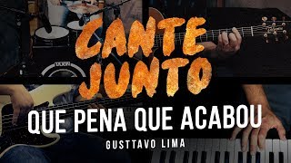 Gusttavo Lima - Que Pena Que Acabou (Cante Junto)