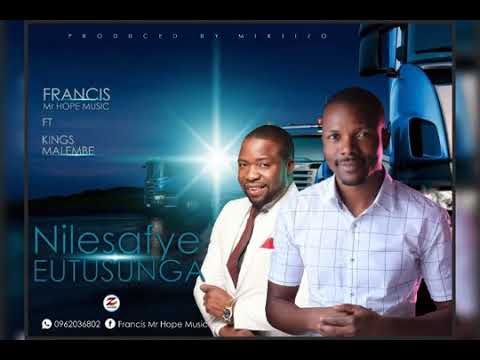 Francis ft kings malembe nilesafye eutusunga - official audio 2021 Zambian Gospel